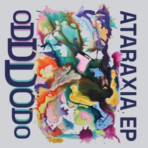Odd Dodo - Ataraxia EP