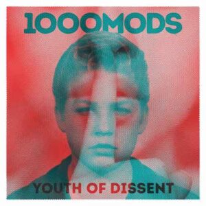 1000MODS - Youth Of Dissent