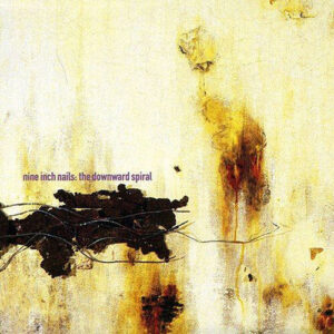 Nine Inch Nails - Downward Spiral