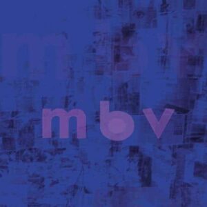 My Bloody Valentine - mbv
