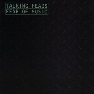 Talking Heads - Fear Of Music