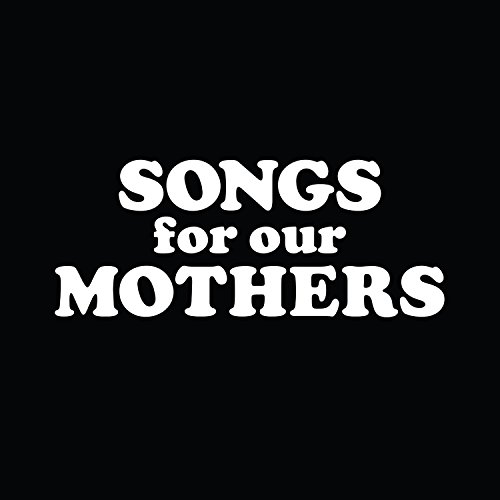 The Fat White Family - Songs for our Mothers