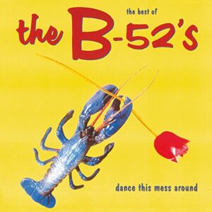 The B-52's - Dance This Mess Around