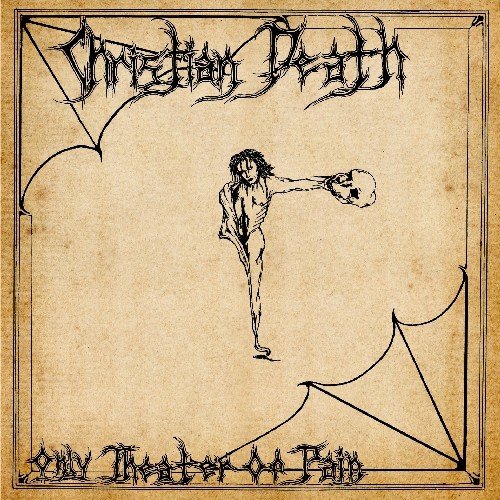 Christian Death - Only Theater of Pain
