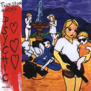 Thurston Moore - Psychic Hearts