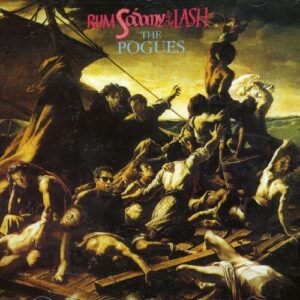 The Pogues - Rum Sodomy And The Lush