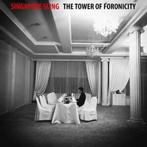 Singapore Sling - The Tower Of Foronicity