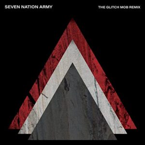 The White Stripes - Seven Nation Army - The Glitch Mob Remix (7" single)