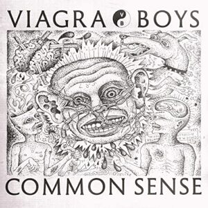 Viagra Boys - Common Sense
