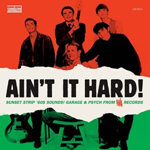 Various – Ain't It Hard! (Sunset Strip '60s Sounds! Garage & Psych From Viva Records)