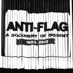 Anti-Flag – A Document Of Dissent: 1993-2013