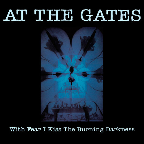 At The Gates – With Fear I Kiss The Burning Darkness