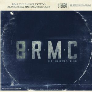 Black Rebel Motorcycle Club - Beat The Devil's Tattoo