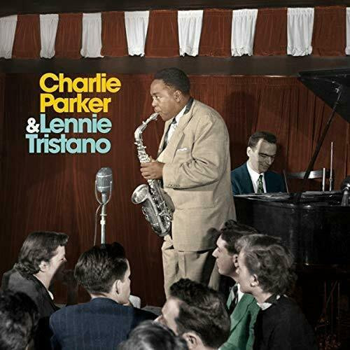 Charlie Parker & Lennie Tristano – Charlie Parker & Lennie Tristano