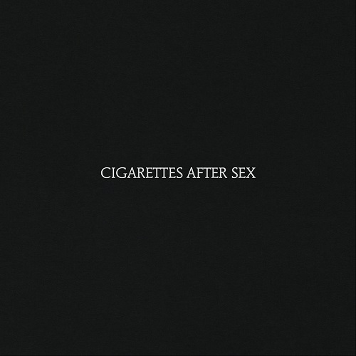 Cigarettes After Sex - Cigarettes After Sex