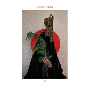 Conjecture – V