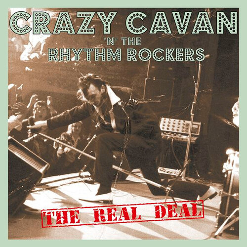 Crazy Cavan And The Rhythm Rockers – The Real Deal