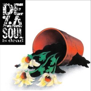 De La Soul – De La Soul Is Dead