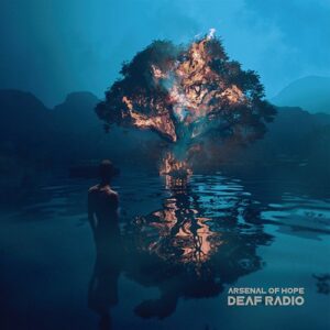 Deaf Radio – Arsenal of Hope