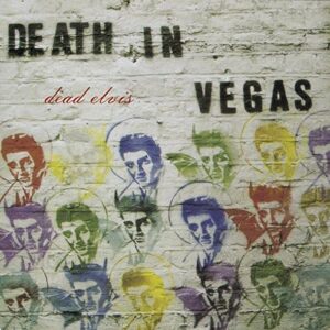 Death In Vegas – Dead Elvis