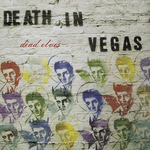 Death In Vegas – Dead Elvis