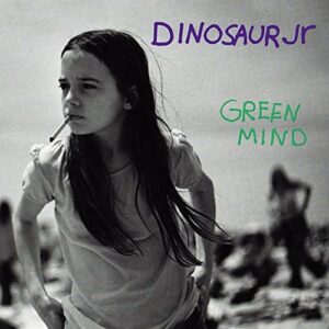 Dinosaur Jr – Green Mind
