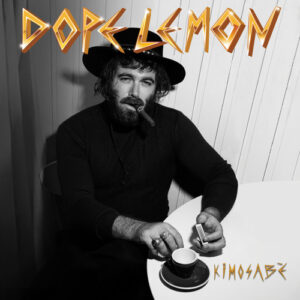 Dope Lemon – Kimosabè