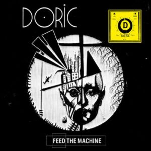 Doric – Feed The Machine
