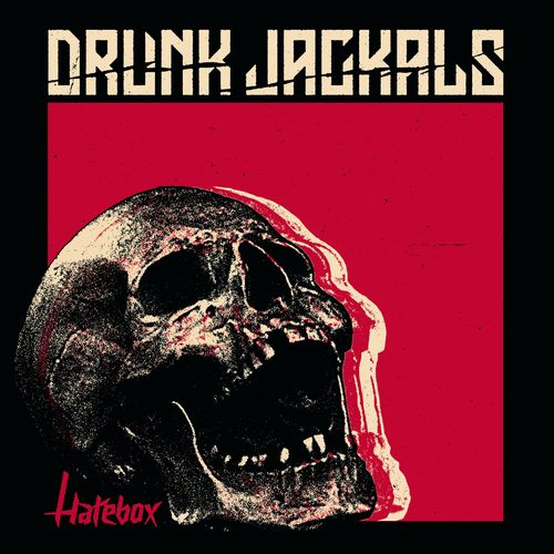 Drunk Jackals - Hatebox