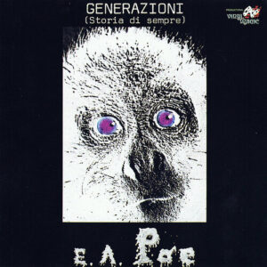 E.A. Poe – Generazioni (Storia Di Sempre)