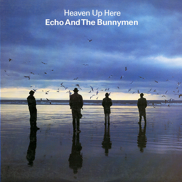 Echo And The Bunnymen – Heaven Up Here