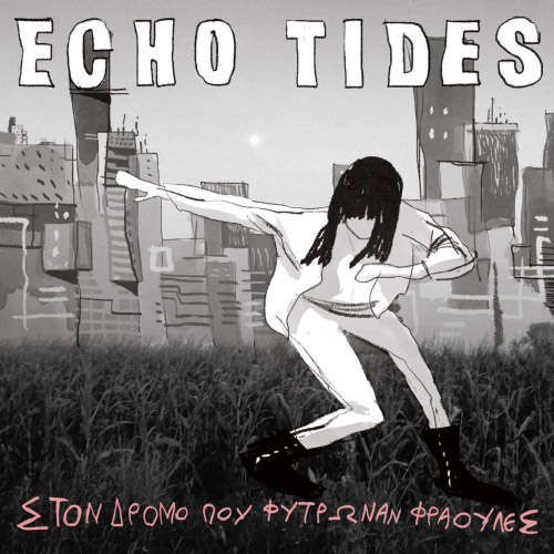 Echo Tides - Στον Δρόμο Που Φύτρωναν Οι Φράουλες (Μαύρο Βινύλιο)