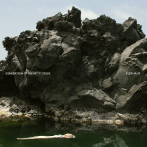 Elephant – Generation Of Identity Crisis [EP.]