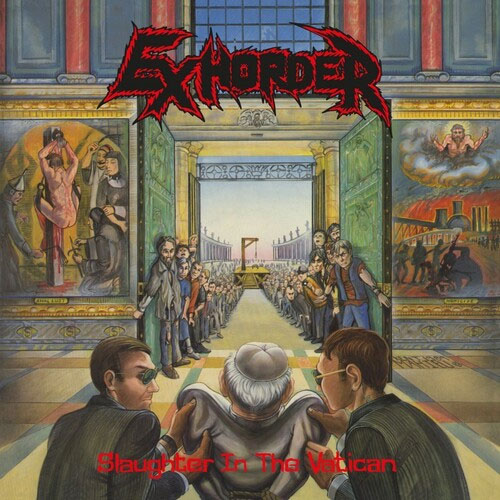 Exhorder – Slaughter In The Vatican