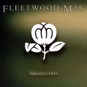 Fleetwood Mac – Greatest Hits