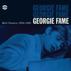 Georgie Fame – Mod Classics: 1964 - 1966