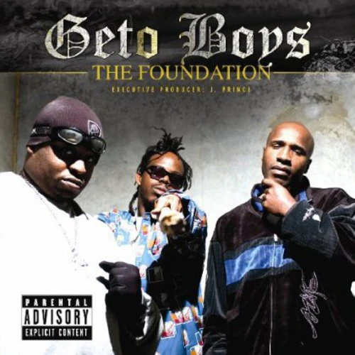 Geto Boys – The Foundation