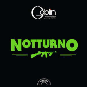Goblin – Notturno (The Original Motion Picture Soundtrack)