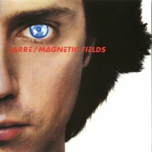 Jean-Michel Jarre – Magnetic Fields