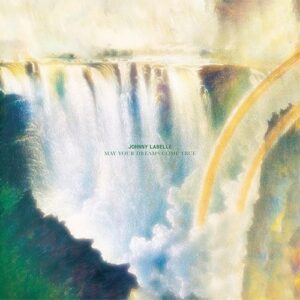 Johnny Labelle - May Your Dreams Come True