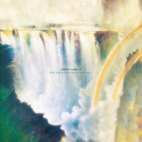 Johnny Labelle - May Your Dreams Come True
