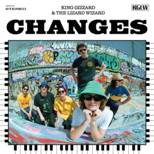 King Gizzard And The Lizard Wizard – Changes