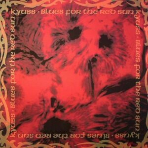 Kyuss - Blues For The Red Sun