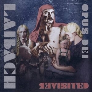 Laibach – Opus Dei Revisited
