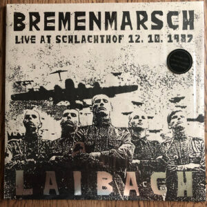 Laibach - Bremenmarsch (Live At Schlachthof 12. 10. 1987)