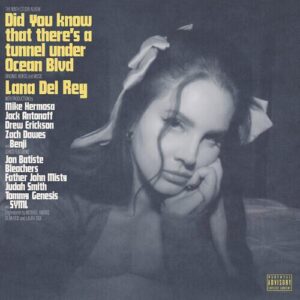 Lana Del Rey – Did You Know That There's A Tunnel Under Ocean Blvd