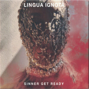Lingua Ignota - Sinner Get Ready