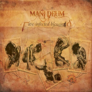 Mani Deum – Five Infected Blessings (CD)