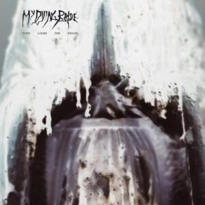 My Dying Bride – Turn Loose The Swans