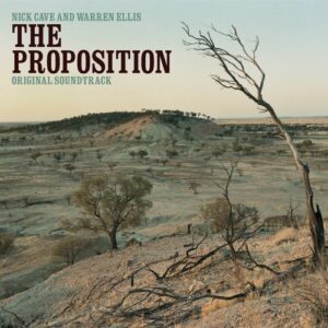 Nick Cave And Warren Ellis – The Proposition (Original Soundtrack)